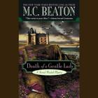 Death of a Gentle Lady By M. C. Beaton, Graeme Malcolm (Read by) Cover Image