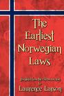 The Earliest Norwegian Laws By Laurence M. Larson (Translator) Cover Image