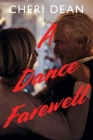 A Dance Farewell By Cheri Dean Cover Image