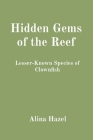 Hidden Gems of the Reef: Lesser-Known Species of Clownfish Cover Image