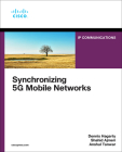 Synchronizing 5g Mobile Networks By Dennis Hagarty, Shahid Ajmeri, Anshul Tanwar Cover Image