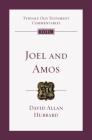 Joel and Amos (Tyndale Old Testament Commentaries #25) Cover Image