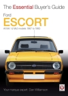Ford Escort Mk1 & Mk2: The Essential Buyer's Guide: All models 1967 to 1980 By Dan Williamson Cover Image
