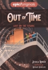 Lost on the Titanic (Out of Time Book 1) By Jessica Rinker, Bethany Stancliffe (Illustrator) Cover Image