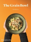 The Grain Bowl By Nik Williamson Cover Image