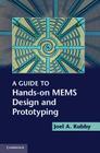 A Guide to Hands-On MEMS Design and Prototyping Cover Image