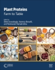 Plant Proteins: Farm to Table By Dilek Uzunalioglu (Editor), Vanessa Brovell (Editor), Ramnarain Ramakrishna (Editor) Cover Image