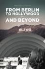From Berlin to Hollywood - and beyond Cover Image