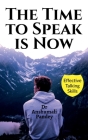 The Time to Speak is Now By Anshumali Pandey Cover Image