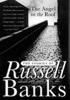 The Angel on the Roof: The Stories of Russell Banks By Russell Banks Cover Image