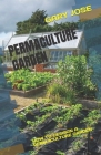 Permaculture Garden: How to Desisgn a Permaculture Garden By Gary Jose Cover Image