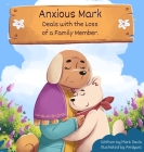 Anxious Mark Deals with the Loss of a Family Member Cover Image