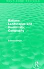 Rational Landscapes and Humanistic Geography (Routledge Revivals) By Edward Relph Cover Image