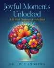 Joyful Moments Unlocked: A 52 Week Dementia Activity Book Cover Image