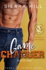 Game Changer: A Single Dad/Nanny Romance By Sierra Hill Cover Image