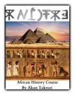 African History Course By Akan Takruri Cover Image