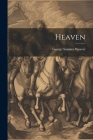 Heaven By George Sumner Weaver Cover Image
