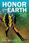 Honor the Earth: Indigenous Response to Environmental Degradation in the Great Lakes, 2nd Ed. By Phil Bellfy (Editor) Cover Image