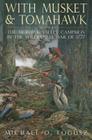 With Musket and Tomahawk: Volume II - The Mohawk Valley Campaign in the Wilderness War of 1777 Cover Image