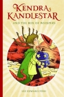Kendra Kandlestar and the Box of Whispers: Book 1 By Lee Edward Fodi Cover Image