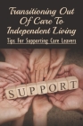 Transitioning Out Of Care To Independent Living: Tips For Supporting Care Leavers: Care Leavers Strategy Cover Image