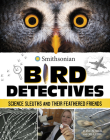 Bird Detectives: Science Sleuths and Their Feathered Friends By Kristine Rivers (With), Carla Dove (With) Cover Image