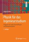 Physik Für Das Ingenieurstudium: Prägnant Mit Vielen Kontrollfragen Und Beispielaufgaben Cover Image