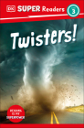 DK Super Readers Level 3 Twisters! Cover Image