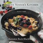 Skinny Ninnie's Kitchen: Recipes & Humor From Four Generations of Southern Mouths By Autumn Beck Blackledge Cover Image