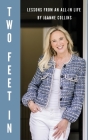 Two Feet In: Lessons From an All-In Life By Jeanne Collins Cover Image