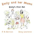 Emily's First Pet By P. N. Burrows, Doug Lawrence (Illustrator) Cover Image