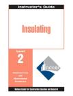 Insulating Level 2 Trainee Guide, 1e, Binder (Standardized Craft Training) Cover Image