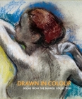 Drawn in Colour: Degas from the Burrell Collection Cover Image
