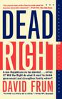 Dead Right By David Frum Cover Image