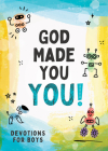 God Made You YOU! [boys]: Devotions for Boys Cover Image