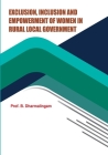 Exclusion, Inclusion and Empowerment of Women in Rural Local Government By Dharmalingam B Cover Image