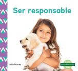 Ser Responsable (Responsibility) (Spanish Version) (Nuestra Personalidad (Character Education)) Cover Image