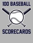 100 Baseball Scorecards: 100 Scorecards For Baseball and Softball By Francis Faria Cover Image