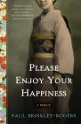 Please Enjoy Your Happiness: A Memoir Cover Image