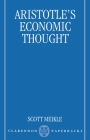 Aristotle's Economic Thought By Scott Meikle Cover Image