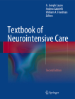 Textbook of Neurointensive Care By A. Joseph Layon (Editor), Andrea Gabrielli (Editor), William A. Friedman (Editor) Cover Image