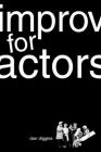 Improv for Actors By Dan Diggles Cover Image