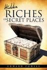 Hidden Riches of Secret Places By Edward Powell Cover Image