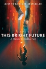 This Bright Future: A Memoir By Bobby Hall Cover Image