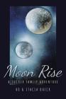 Moon Rise: A Tucker Family Adventure Cover Image
