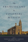 The Franciscans in Colonial Mexico Cover Image