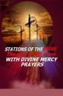 Stations of the Cross: The Way of the Cross-with Divine Mercy Prayers Cover Image