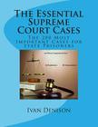 The Essential Supreme Court Cases: The 200 Most Important Cases for State Prisoners Cover Image