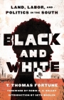 Black and White: Land, Labor, and Politics in the South Cover Image