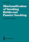 Misclassification of Smoking Habits and Passive Smoking: A Review of the Evidence (International Archives of Occupational and Environmental Hea) Cover Image